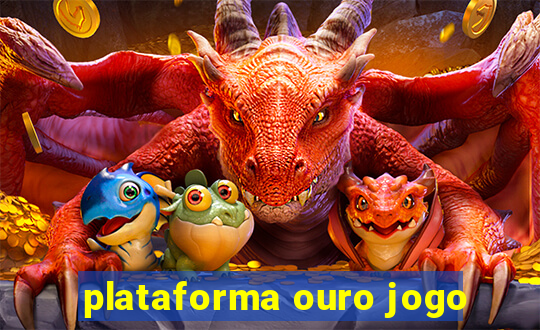 plataforma ouro jogo